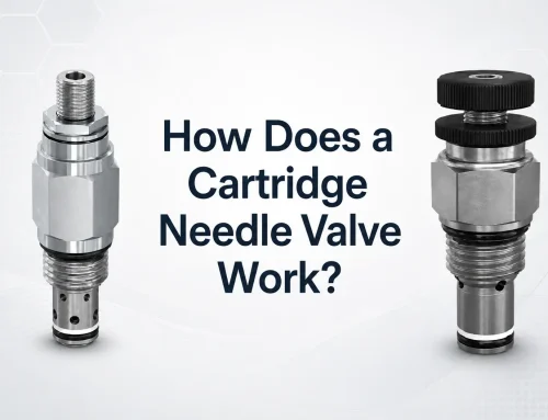 How Does a Cartridge Needle Valve Work?