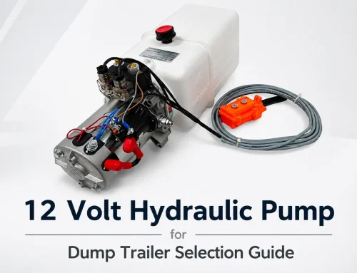 12 Volt Hydraulic Pump for Dump Trailer Selection Guide