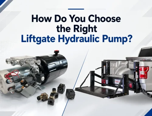 How Do You Choose the Right Liftgate Hydraulic Pump?
