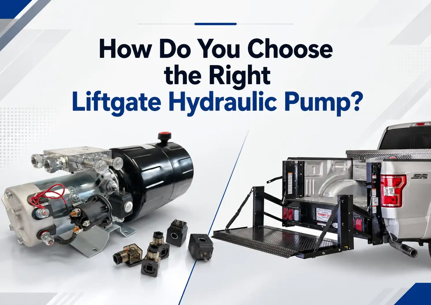 How Do You Choose the Right Liftgate Hydraulic Pump? cover image showing a liftgate hydraulic pump and truck liftgate